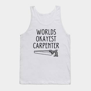 World okayest carpenter Tank Top